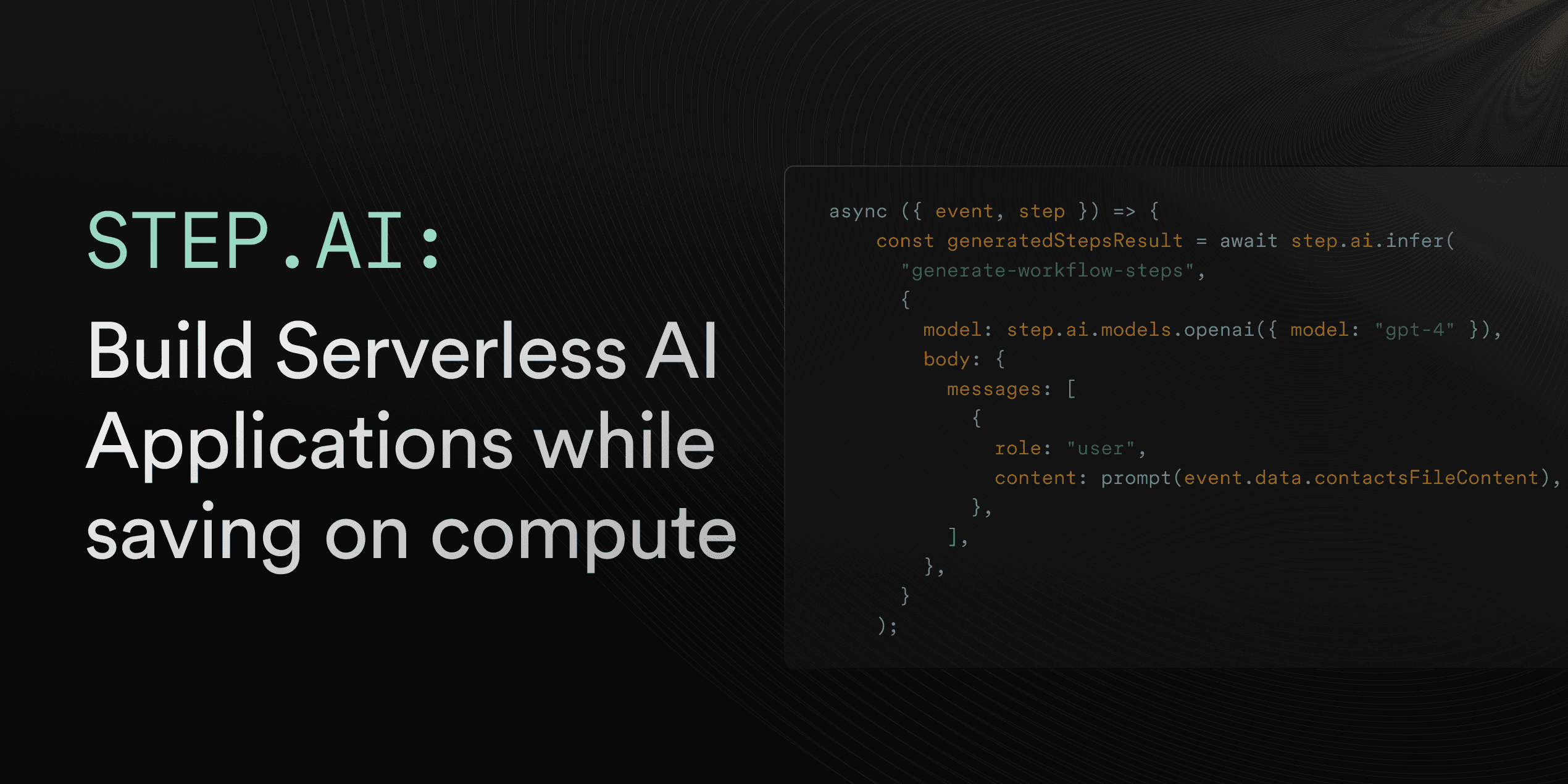 Featured image for step.ai: the quickest way to build reliable AI applications on Serverless while saving on compute blog post